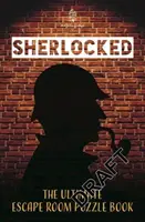 Sherlocked! Oficiálna kniha s hádankami o únikových miestnostiach - Sherlocked!: The Official Escape Room Puzzle Book