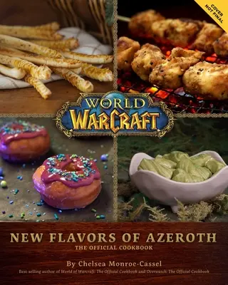 World of Warcraft: kuchárska kniha s názvom World of Warcraft: New Flavors of Azeroth: Oficiálna kuchárska kniha - World of Warcraft: New Flavors of Azeroth: The Official Cookbook
