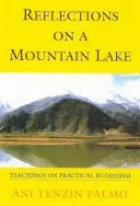 Úvahy o horskom jazere: Učenie o praktickom budhizme - Reflections on a Mountain Lake: Teachings on Practical Buddhism