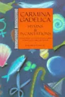 Carmina Gadelica: Hymny a zaklínadlá - Carmina Gadelica: Hymns and Incantations