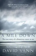 Míľa dole - Pravdivý príbeh katastrofálnej kariéry na mori - Mile Down - The True Story of a Disastrous Career at Sea