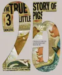 Pravdivý príbeh 3 malých prasiatok 25. výročné vydanie - The True Story of the 3 Little Pigs 25th Anniversary Edition