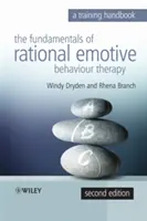 Základy racionálnej emocionálnej behaviorálnej terapie: Príručka pre výcvik - The Fundamentals of Rational Emotive Behaviour Therapy: A Training Handbook