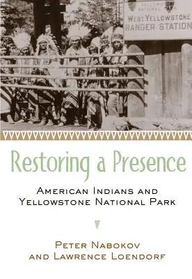 Obnovenie prítomnosti: Americkí indiáni a Yellowstonský národný park - Restoring a Presence: American Indians and Yellowstone National Park