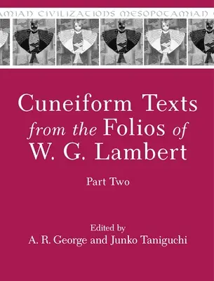 Kľúčové texty z listov W. G. Lamberta, druhá časť - Cuneiform Texts from the Folios of W. G. Lambert, Part Two