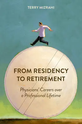 Od rezidencie k dôchodku: Kariéra lekárov počas celého profesionálneho života - From Residency to Retirement: Physicians' Careers Over a Professional Lifetime