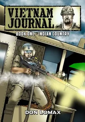 Vietnamský denník - Kniha 1: Indiánska krajina - Vietnam Journal - Book 1: Indian Country