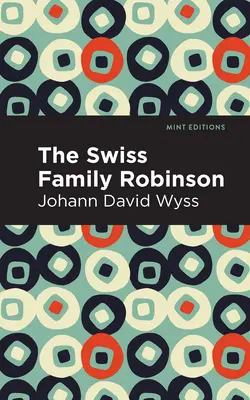 Švajčiarska rodina Robinsonovcov - Swiss Family Robinson