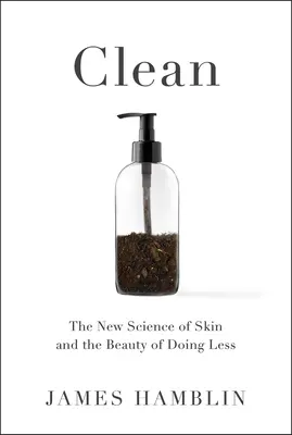 Clean: Nová veda o pleti - Clean: The New Science of Skin