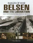 Belsen a jeho oslobodenie - Belsen and Its Liberation