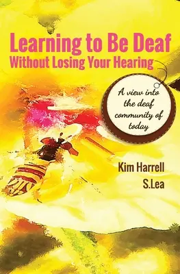 Naučiť sa byť nepočujúci bez straty sluchu - Learning To Be Deaf Without Losing Your Hearing