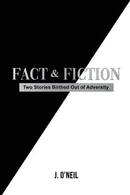 Fakty a fikcia: Dva príbehy zrodené z nešťastia - Fact & Fiction: Two Stories Birthed Out of Adversity