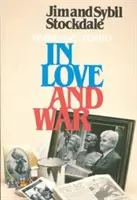 V láske a vojne, revidované a aktualizované: Príbeh o utrpení a obetavosti jednej rodiny počas vietnamskej vojny, aktualizované a doplnené - In Love and War, Revised and Updated: The Story of a Family's Ordeal and Sacrifice During the Vietnam Years