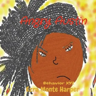 Nahnevaný Austin: Správanie XYZ - Angry Austin: Behavior XYZ