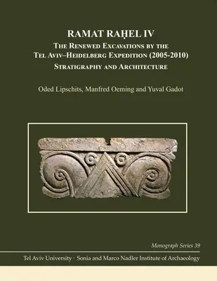 Ramat Raḥel VI: Obnovené vykopávky expedície Tel Aviv-Heidelberg (2005-2010). babylonsko-perzská jama - Ramat Raḥel VI: The Renewed Excavations by the Tel Aviv-Heidelberg Expedition (2005-2010). the Babylonian-Persian Pit