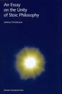 Esej o jednote stoickej filozofie - An Essay on the Unity of Stoic Philosophy