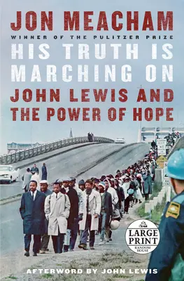 Jeho pravda kráča ďalej: John Lewis a sila nádeje - His Truth Is Marching on: John Lewis and the Power of Hope