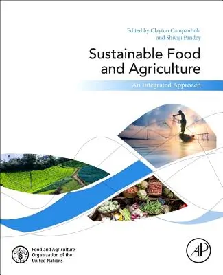 Udržateľné potraviny a poľnohospodárstvo: Integrovaný prístup - Sustainable Food and Agriculture: An Integrated Approach