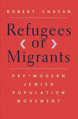Utečenci alebo migranti: Predmoderný pohyb židovského obyvateľstva - Refugees or Migrants: Pre-Modern Jewish Population Movement