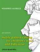 Metrické strihanie vzorov pre detské a dojčenské oblečenie: Od narodenia do 14 rokov - Metric Pattern Cutting for Children's Wear and Babywear: From Birth to 14 Years