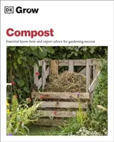 Pestovanie kompostu: základné know-how a odborné rady pre úspešné záhradkárčenie - Grow Compost - Essential Know-how and Expert Advice for Gardening Success
