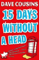 Pätnásť dní bez hlavy. Dave Cousins - Fifteen Days Without a Head. Dave Cousins