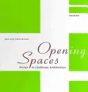 Otvorené(é) priestory - dizajn ako krajinná architektúra - Open(ing) Spaces - Design as Landscape Architecture