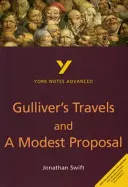Gulliverove cesty a Skromný návrh - všetko, čo potrebujete, aby ste dobehli, naučili sa a pripravili sa na hodnotenie v roku 2021 a skúšky v roku 2022 - Gulliver's Travels and A Modest Proposal - everything you need to catch up, study and prepare for 2021 assessments and 2022 exams