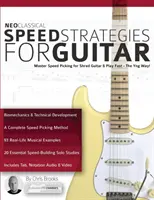 Neoklasické stratégie rýchlosti pre gitaru: Rýchle vybrnkávanie pre gitaru a rýchle hranie - Yng Way! - Neoclassical Speed Strategies for Guitar: Master Speed Picking for Shred Guitar & Play Fast - The Yng Way!