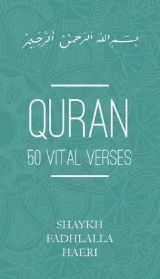 Korán: 50 životne dôležitých veršov - Quran: 50 Vital Verses