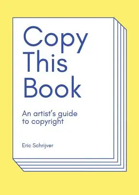 Kopíruj túto knihu: Umelecký sprievodca autorskými právami - Copy This Book: An Artist's Guide to Copyright
