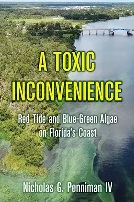 Toxická nepríjemnosť: Červený príliv a sinice na pobreží Floridy - A Toxic Inconvenience: Red Tide and Blue-Green Algae on Florida's Coast