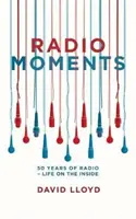 Rozhlasové momenty - 50 rokov rozhlasu - Život vo vnútri - Radio Moments - 50 Years of Radio - Life on the Inside