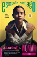 Takmer žena: Spomienky - Almost a Woman: A Memoir