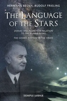 Jazyk hviezd: Hovorenie hviezd: Zodiak a planéty vo vzťahu k človeku: Kozmický rytmus vo viere - The Language of the Stars: Zodiac and Planets in Relation to the Human Being: The Cosmic Rhythm in the Creed