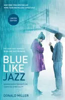 Blue Like Jazz: Nenáboženské myšlienky o kresťanskej spiritualite - Blue Like Jazz: Nonreligious Thoughts on Christian Spirituality