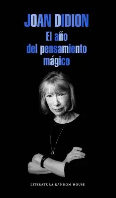 El Ao del Pensamiento Mgico / Rok magického myslenia - El Ao del Pensamiento Mgico / The Year of the Magical Thinking