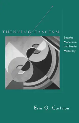 Myslieť fašizmus: Sapfický modernizmus a fašistická modernita - Thinking Fascism: Sapphic Modernism and Fascist Modernity