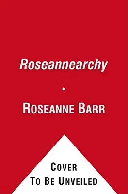 Roseannearchy: Depeše z orechovej farmy - Roseannearchy: Dispatches from the Nut Farm
