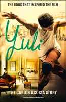 Yuli - Príbeh Carlosa Acostu - Yuli - The Carlos Acosta Story