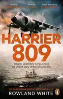 Harrier 809 - Legendárny britský stíhač a nevypovedaný príbeh vojny o Falklandy - Harrier 809 - Britain's Legendary Jump Jet and the Untold Story of the Falklands War