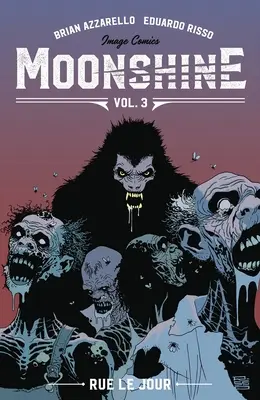 Moonshine, zväzok 3: Rue Le Jour - Moonshine Volume 3: Rue Le Jour