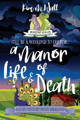 Panstvo života a smrti: Útulná záhada (s drakmi) - A Manor of Life & Death: A Cozy Mystery (With Dragons)