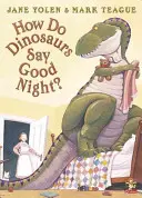 Ako dávajú dinosaury dobrú noc? - How Do Dinosaurs Say Good Night?