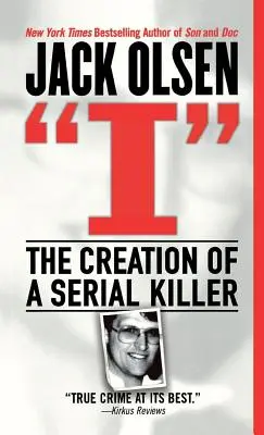 I: Stvorenie sériového vraha - I: The Creation of a Serial Killer
