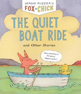 Fox & Chick: Tichá jazda loďou: A iné príbehy - Fox & Chick: The Quiet Boat Ride: And Other Stories