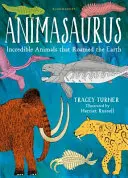 Animasaurus - Neuveriteľné zvieratá, ktoré sa pohybovali po Zemi - Animasaurus - Incredible Animals that Roamed the Earth