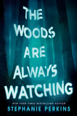 Lesy sa stále pozerajú - The Woods Are Always Watching