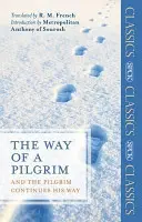 Cesta pútnika: Pútnik pokračuje v ceste - The Way of a Pilgrim: And The Pilgrim Continues His Way