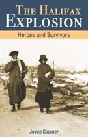 Výbuch v Halifaxe: Hrdinovia a preživší - Halifax Explosion: Heroes and Survivors